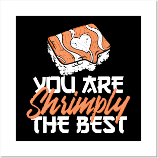 You're shrimply the best Posters and Art